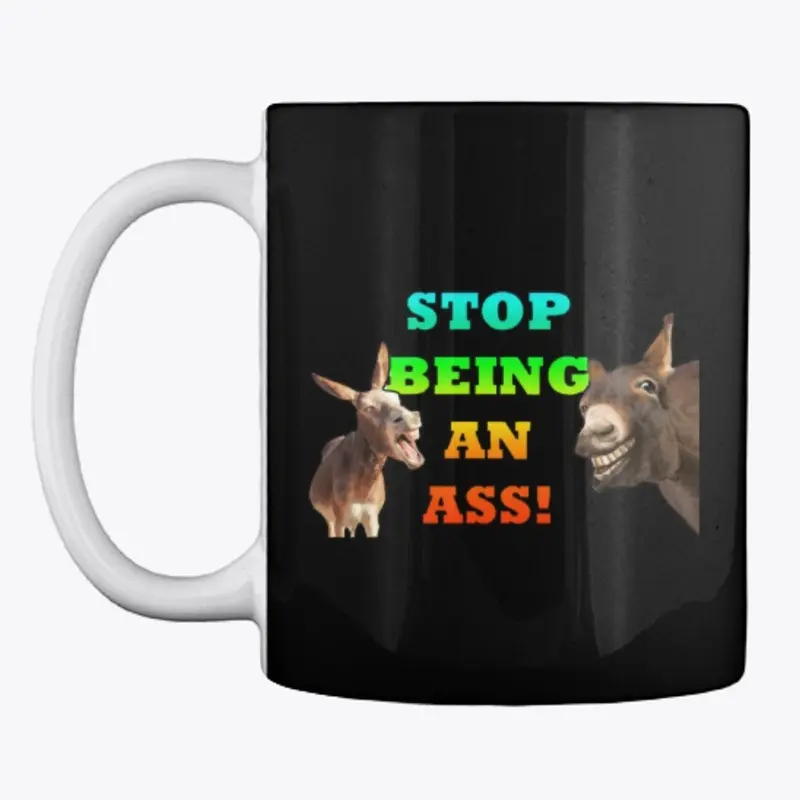 Stop being an ass